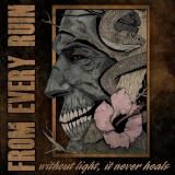 From Every Ruin - Without Light, It Never Heals (Lossless)