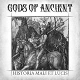 Gods Of Ancient - Historia Mali Et Lucis