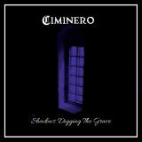 Ciminero - Shadows Digging The Grave