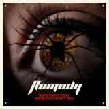 Remedy - Something That Your Eyes Wont See