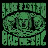 Smoke Of Isengard - Orc Metal