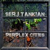 Serj Tankian - Perplex Cities (EP)