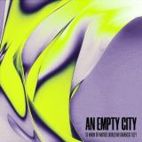 An Empty City - To Whom or Whither Should My Darkness Flee