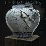 Chrome Waves - Earth Will Shed Its Skin (Lossless)