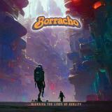 Borracho - Blurring the Lines of Reality (Lossless)