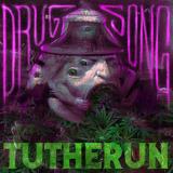 Tutherun - Drug Song (EP) (Lossless)