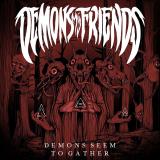 Demons My Friends - Demons Seem To Gather (Lossless)