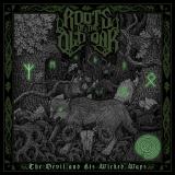 Roots Of The Old Oak - The Devil And His Wicked Ways (Lossless)