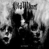 Old Wharf - Wither (EP)