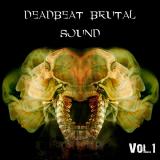Various Artists - Deadbeat Brutal Sound (Collection) (2009 - 2014)