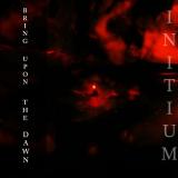 Bring Upon The Dawn - Initium (EP)