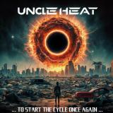 Uncle Heat - ... To Start The Cycle Once Again ...