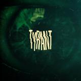 Tyrant - Discography (2022 - 2026)