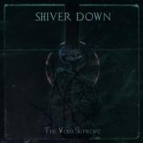 Shiver Down - The Void Supreme