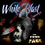 White Blast - In Your Face (Upconvert)