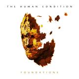 The Human Condition - Foundations (Upconvert)