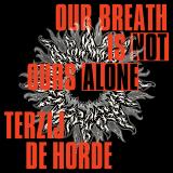 Terzij de Horde - Our Breath Is Not Ours Alone