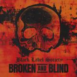Black Label Society - Broken and Blind (Single)