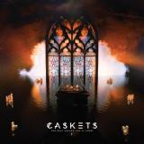 Caskets - The Only Heaven You'll Know