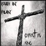 Faith In Ruin - Christ Is King (EP) (Upconvert)