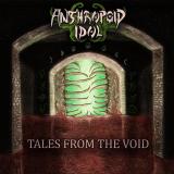 Anthropoid Idol - Tales from the Void (Upconvert)