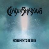 Clad In Shadows - Monuments In Ruin (Upconvert)