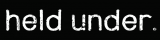Held under. - Discography (2025 - 2026) Held under. - Discography (2025 - 2026)