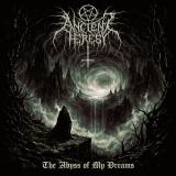 Ancient Heresy - The Abyss of My Dreams Ancient Heresy - The Abyss of My Dreams