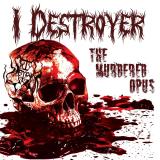 I Destroyer - The Murdered Opus