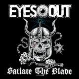 Eyes Out - Satiate The Blade