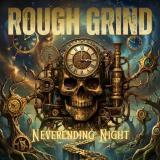 Rough Grind - Neverending Night