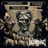 Dethrashed - Existence Under Pressure