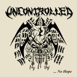 Uncontrolled - ...No Hope (EP)