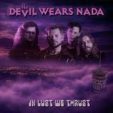 The Devil Wears Nada - In Lust We Thrust (Upconvert)