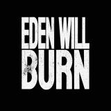 Eden Will Burn - Discography (2025 - 2026)