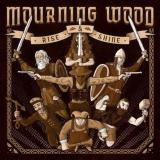 Mourning Wood - Rise &amp; Shine