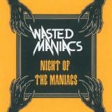 Wasted Maniacs - Night of the Maniacs