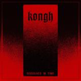 Kongh - Dissolved in Time (Lossless)