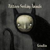 Pattern-Seeking Animals - Grimalkin