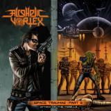 Alcoholic Vortex - Space Traumas Part 2: Attack of the Yarells (EP)