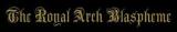 The Royal Arch Blaspheme - Discography (2010 - 2012)
