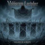 Vobiscum Lucipher - Esclavos de la muerte
