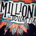 Million Dollar Fix - Discography