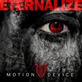 Motion Device  - Eternalize