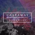 Castaway - No Comfort