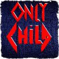 Only Child - Discography