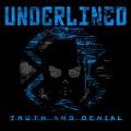 Underlined - Truth And Denial