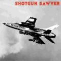Shotgun Sawyer - Thunderchief