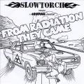 Slowtorch - From Radiation They Came (EP)