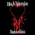 Black Valentine - Slingshot Rebels